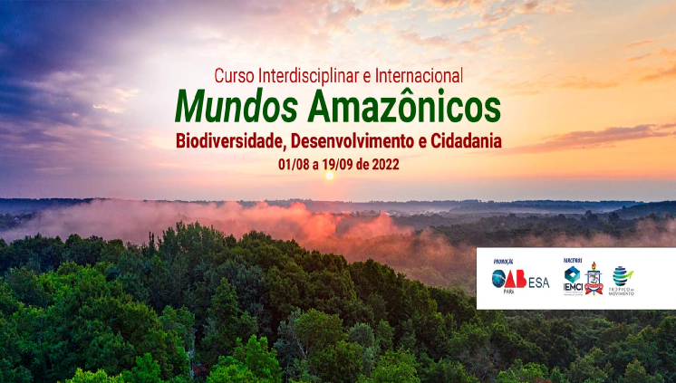 Curso – Mundos Amazônicos – Biodiversidade, Desenvolvimento e Cidadania